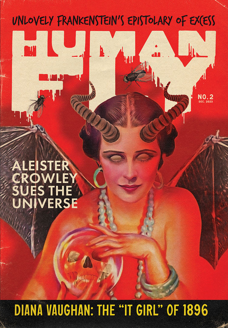 Human Fly: Unlovely Frankenstein's Epistolary of Excess, Issue #2