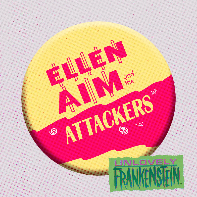 Ellen Aim and the Attackers 2.25" button-back pin