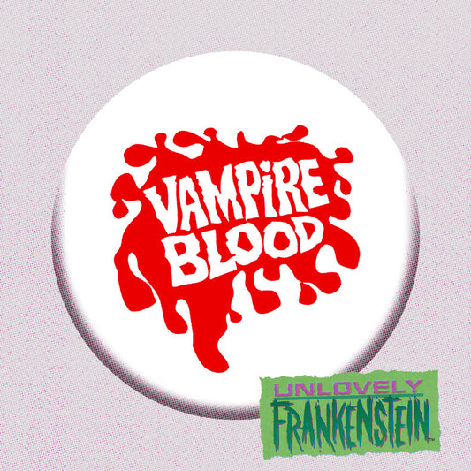 Vampire Blood 2.25" button-back pin