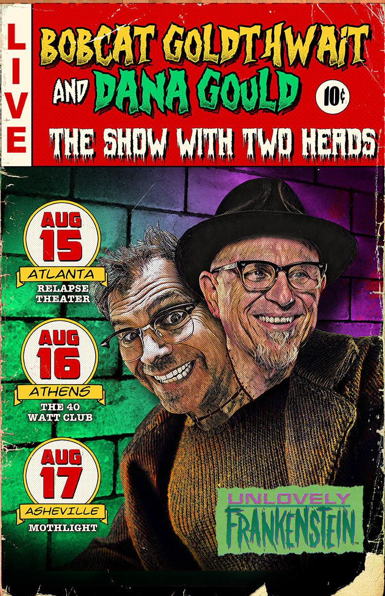 Dana Gould and Bobcat Goldthwait: The Show with Two Heads | 11x17 Art Print | Official Stand-Up Comedy Poster