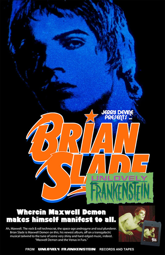 Brian Slade, Maxwell Demon Promotional Poster | 11x17 Art Print