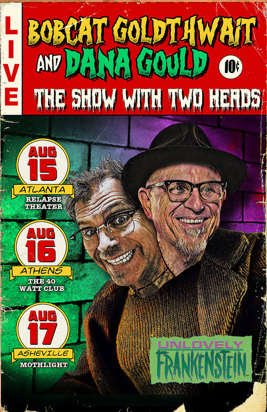 Dana Gould and Bobcat Goldthwait: The Show with Two Heads | 11x17 Art Print | Official Stand-Up Comedy Poster