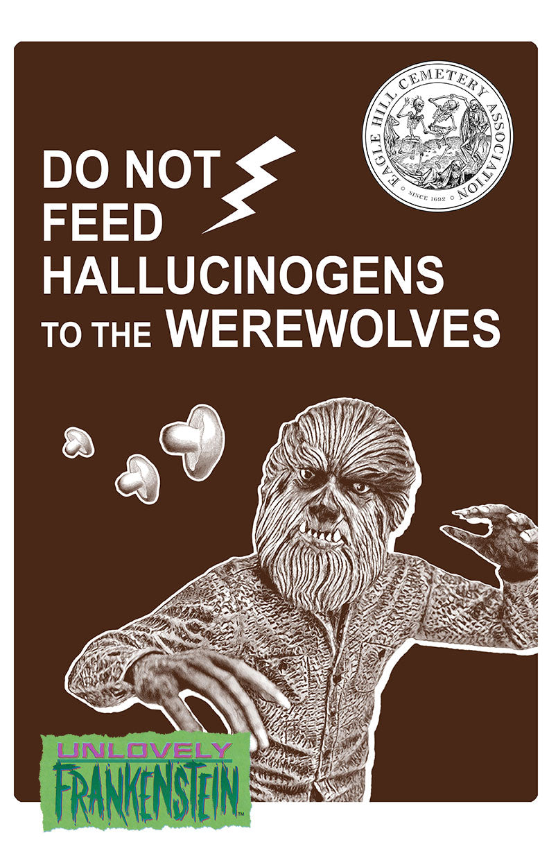 Please Do Not Feed Hallucinogens to the Werewolves | 11x17 Art Print